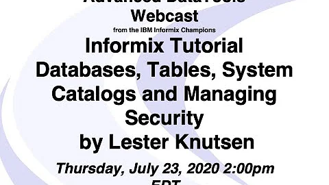 Informix Tutorial -  Creating Databases, Tables, Database Catalogs and  Security by Lester Knutsen