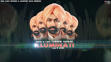 Illuminati (Full Song) | Tarsem Jassar | Latest Punjabi Songs 2017 | Vehli Janta Records