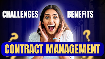 Challenges and Benefits of Contract Management | Contract Management in Procurement