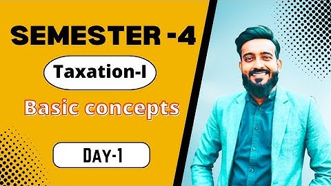 ||Taxation-I||Semester -4||First Class