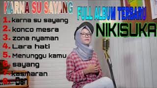 FULL ALBUM NIKISUKA-KARNA SU SAYANG  #Nikisuka #reggae