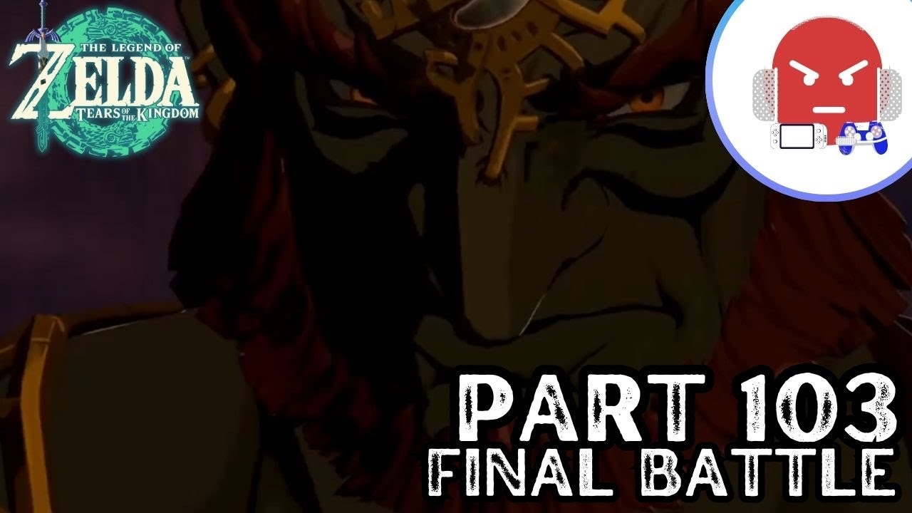 103 - Final Showdown - The Legend of Zelda Tears of the Kingdom - YouTube