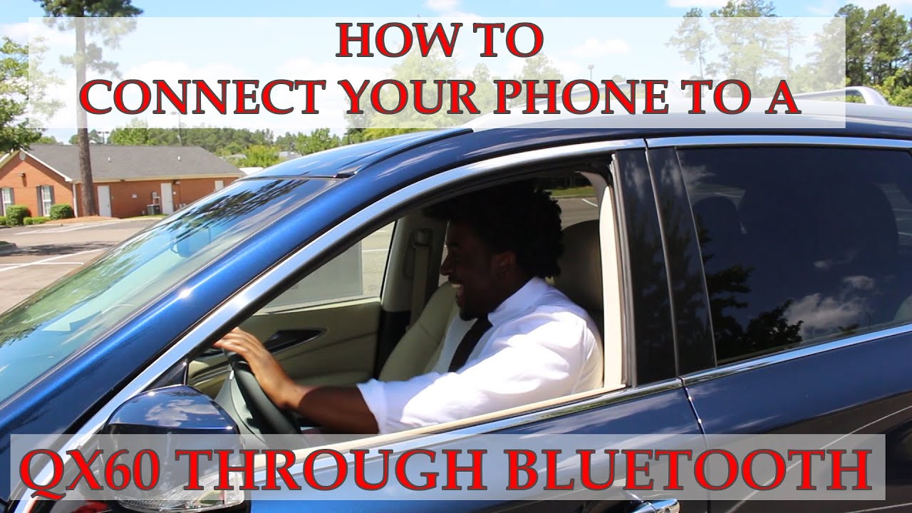 How to Connect your Phone through BLUETOOTH to a QX60 Infiniti with Marc Clark YouTube
