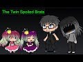 Gacha Life: The Twin Spoiled Brats Episode 1: Backstory of Valentina and Victoria