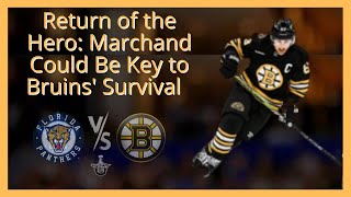 Return of the Hero: Marchand Could Be Key to Bruins' Survival