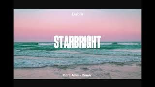 DJ SLOW REMIX !!! Starbright - Dabin ( Mara Adia • Remix ) Slow Remix