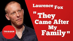 Laurence Fox: 'They Came After My Family'