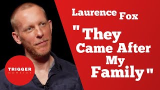 Laurence Fox: "They Came After My Family"