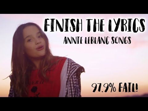 Finish The Lyrics Challenge: ANNIE LEBLANC SONGS!