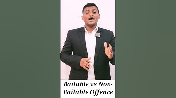 "Bailable vs. Non-Bailable Offences: What