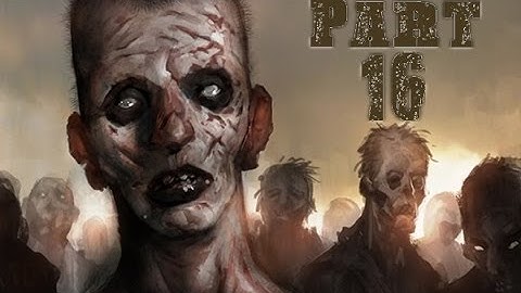 State Of Decay Gameplay Walkthrough Let