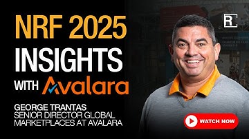 NRF 2025: Avalara on Retail Expansion & Compliance