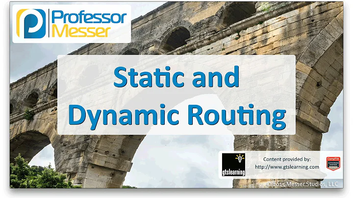 Static and Dynamic Routing - CompTIA Network+ N10-006 - 1.9