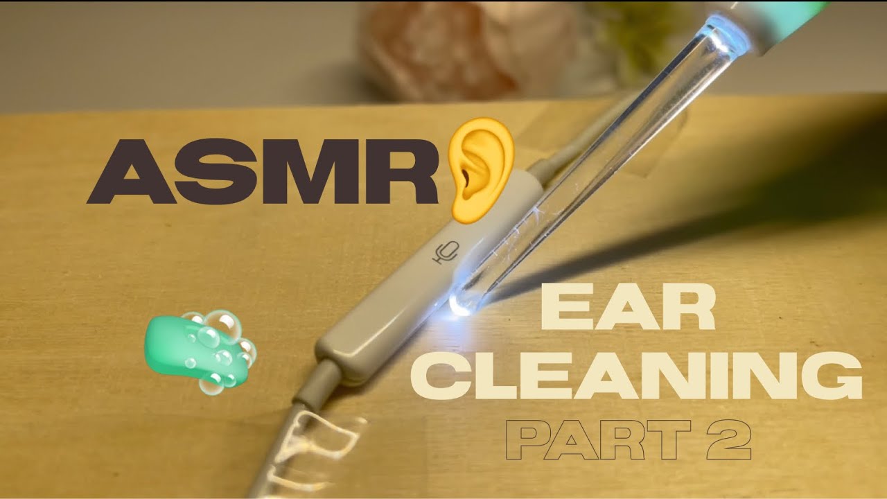 Asmr ear cleaning part2 10 triggers👂🧼🧽 asmr earcleaningasmr YouTube