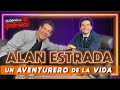 ALAN ESTRADA, un AVENTURERO de la VIDA | La entrevista con Yordi Rosado