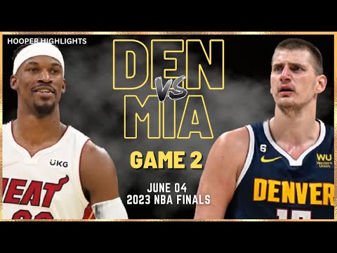 Denver Nuggets vs Miami Heat Full Game 2 Highlights | Jun 04 | 2023 NBA Finals