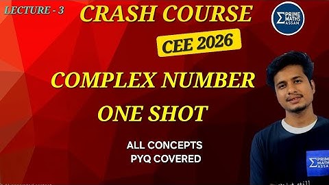Complex Number in One Shot | CEE 2026 Crash Course | L-3 | All Concepts and PYQ