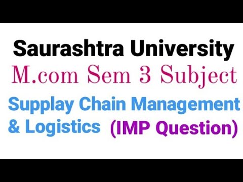 M.com Sem 3 | Supplay Chain Management & Logistics  | IMP Question