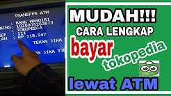 Mudah!!!CARA LENGKAP bayar tokopedia lewat ATM - Durasi: 8.25. Mudah!!!CARA LENGKAP bayar tokopedia lewat ATM - Durasi: 8.25.