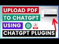 How To Upload A PDF To ChatGPT Using AskYourPDF ChatGPT Plugin?