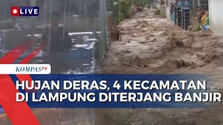 4 Kecamatan di Bandar Lampung Terendam Banjir, Jalur ke Wisata Laut Terdampak