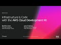 AWS re:Invent 2018: Infrastructure Is Code with the AWS Cloud Development Kit (DEV372)