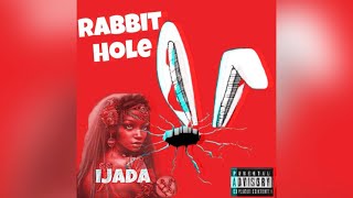08. Rabbit Hole- Ijada Rabbit Hole Album