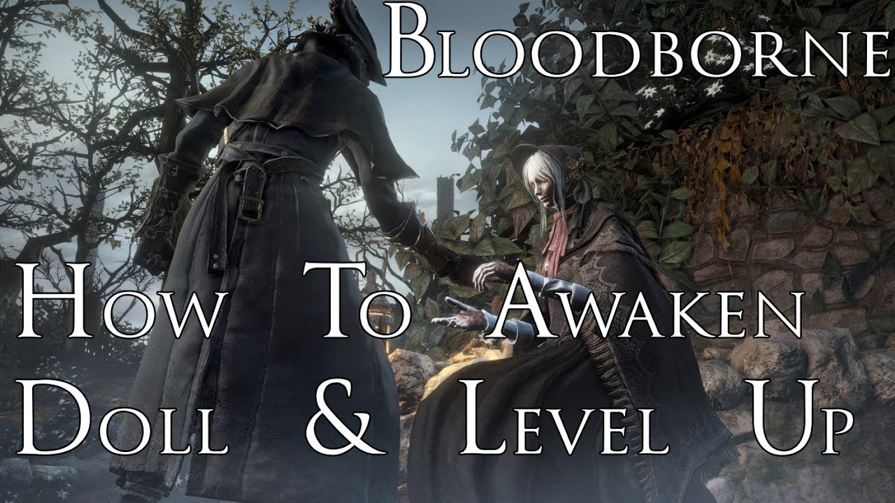 Bloodborne: How To Awaken Doll \U0026 Level Up