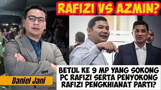 AZMIN VS RAFIZI? BETUL KE RAFIZI KHIANAT BERSAMA 9MP SEBAB KRITIK KERAJAAN SENDIRI?