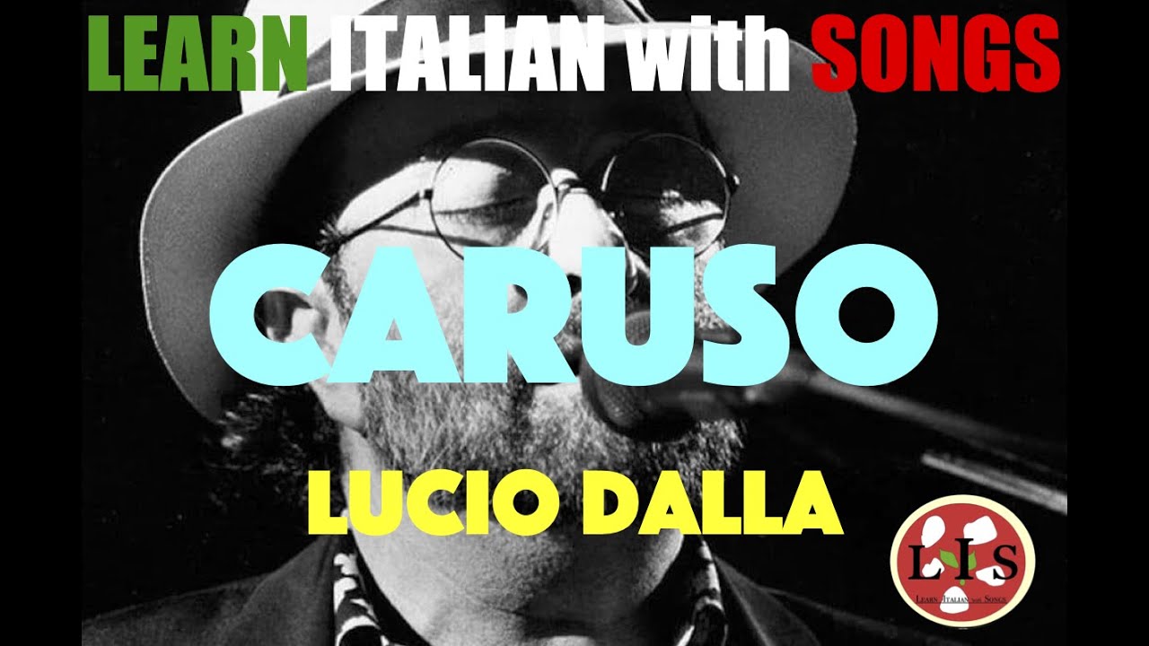 Mastering Italian Pronunciation with 'Caruso' by Lucio Dalla (Te Vojo Bene Assaje)
