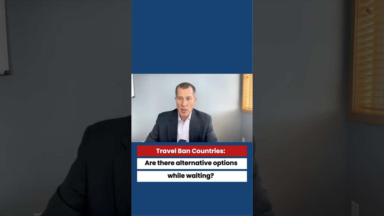Travel ban countries: are there any alternatives while waiting?
