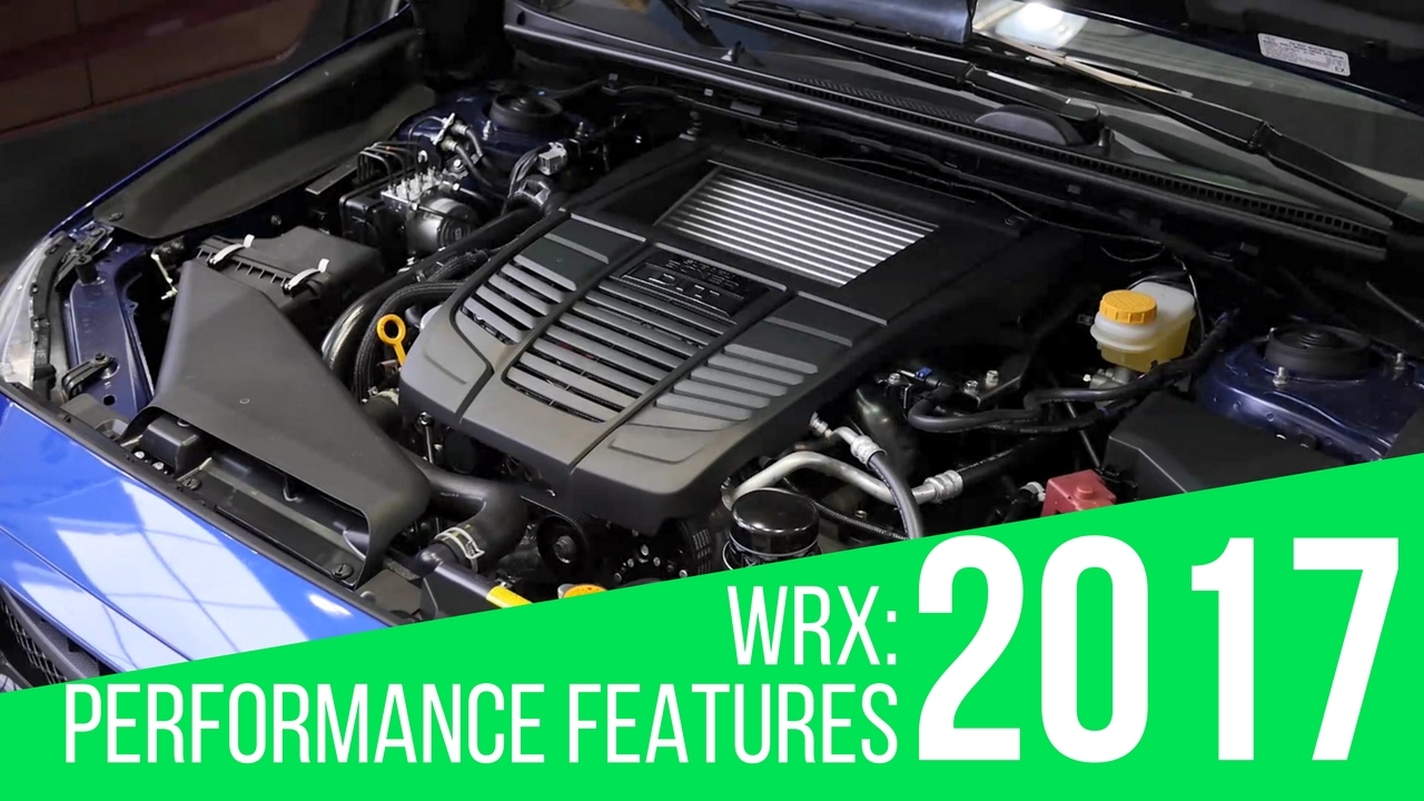2017 Subaru Wrx Performance Features You 2017 Subaru Wrx Performance Features