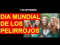 Dia Mundial de los Pelirrojos - Conoce la historia