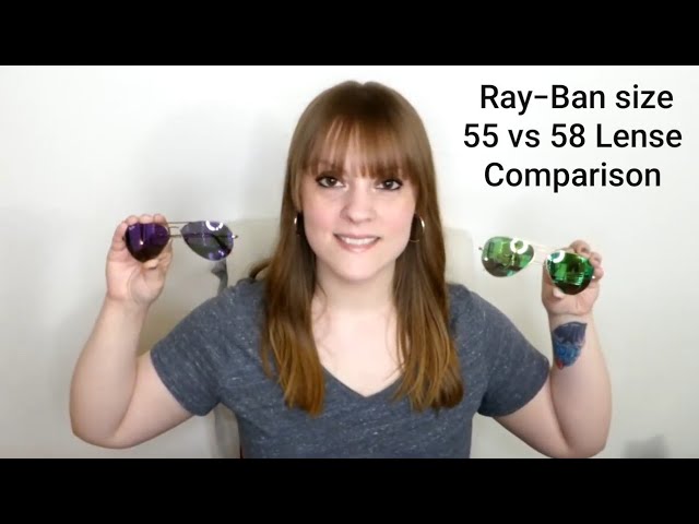 ray ban 55mm vs 58mm