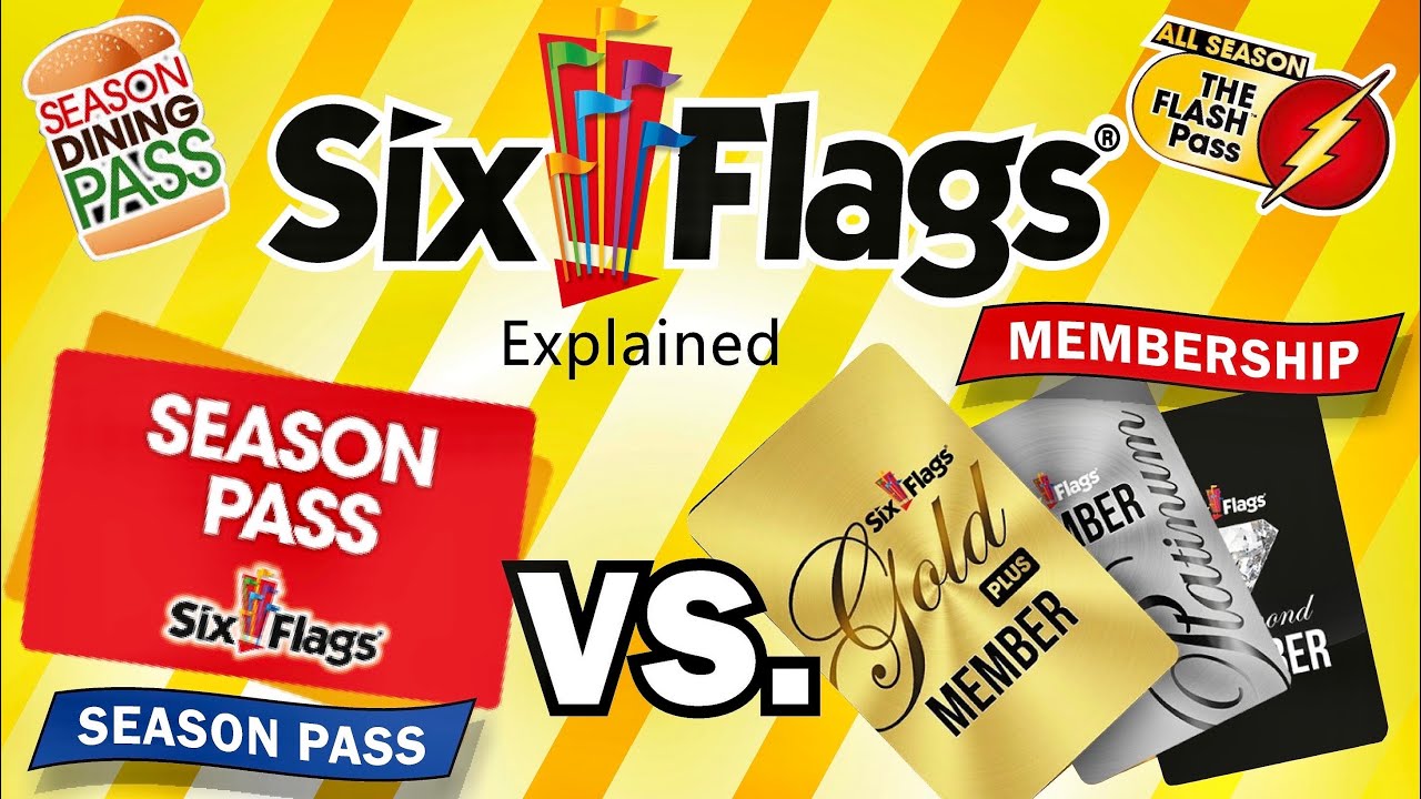 Six Flags Season Pass VS Memberships Explained 2021 YouTube