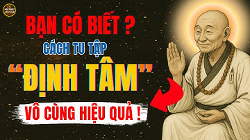Lục Tổ Huệ Năng Cách tu định Tâm Vô cùng Hiệu Quả cho Người Tu Tại Gia I Học Phật Giác Ngộ