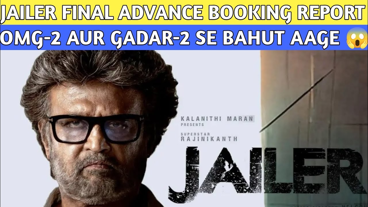 JAILER FINAL ADVANCE BOOKING REPORT ll RAJNIKANT