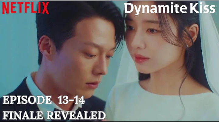 Dynamite Kiss Episode 13-14 Revealed & Spoiler  | Jang Ki Yong | Ahn Eun Jin