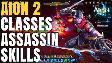 AION 2 Classes Full Breakdown - ASASSIN SKILLS PREVIEW + Different From Original - New MMORPG - F2P
