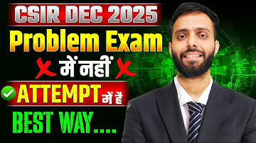 CSIR Dec25 🎯 Final Attempt Strategy 🧠 Don’t Do 🚨 These Mistakes #chemicalsciences
