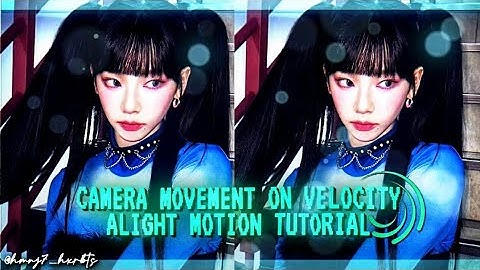 Camera Movement on Velocity Alight Motion Tutorial || Alight Motion Tutorial GIVE CREDIT #tutorial