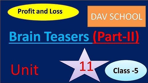 DAV Class 5 Maths Profit and loss Unit 11 Brain Teasers