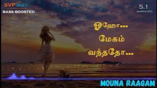 Oho Megam Vandhadho ~ Mouna Raagam ~ ILAYARAJA  🎼 5.1 SURROUND 🎧 BASS BOOSTED 🎧 SVP Beats
