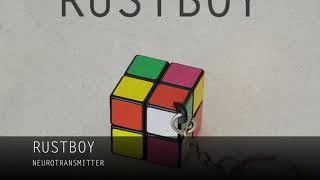 Rustboy - Neurotransmitter (Original Mix)