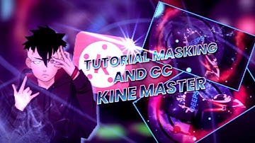 Tutorial Amv Edgy Style Masking/CC - KINEMASTER