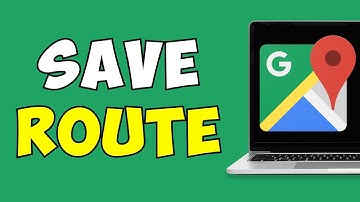 How To Save A Route On Google Maps Tutorial (2023)