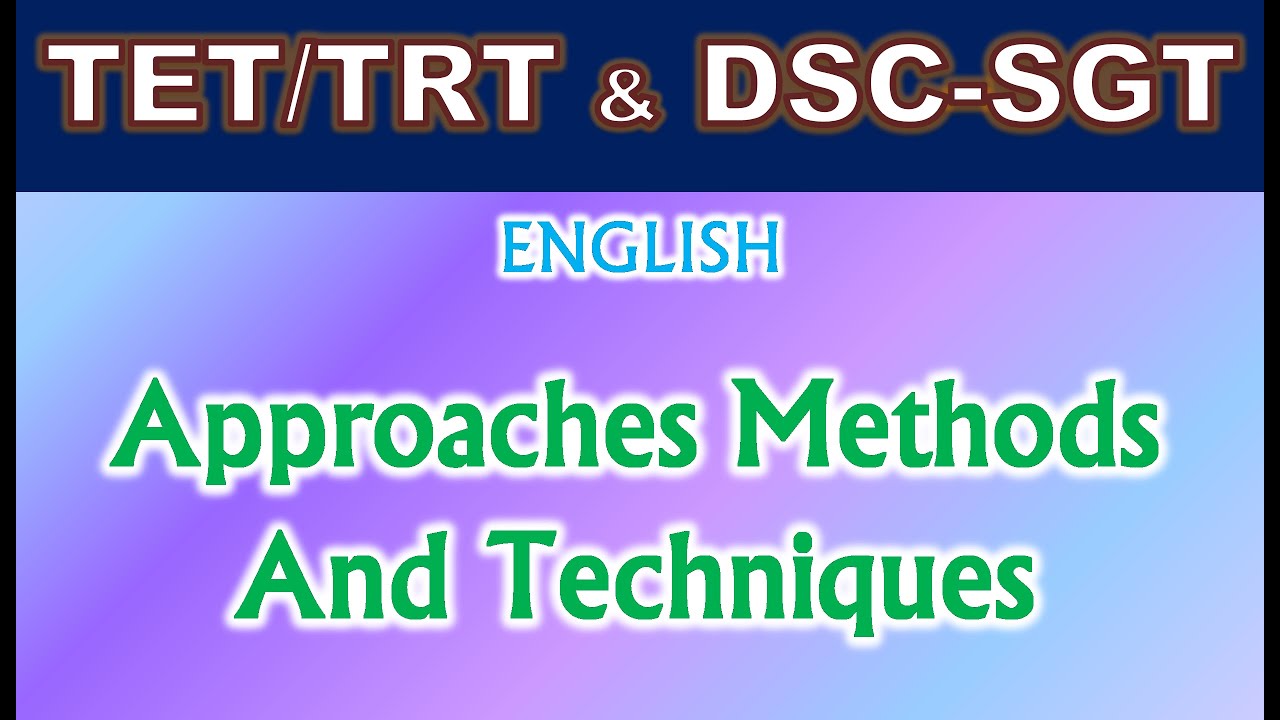 TET/DSC SGT English Methodology –Approaches Methods And Techniques
