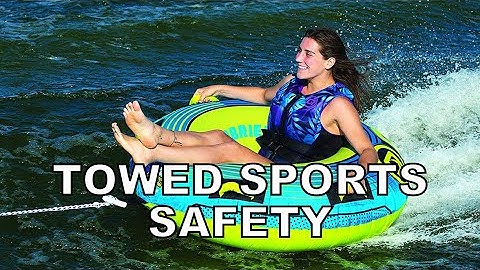 TOWED SPORTS SAFETY