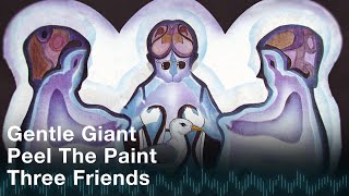 Video thumbnail of "Gentle Giant - Peel The Paint (Official Audio)"