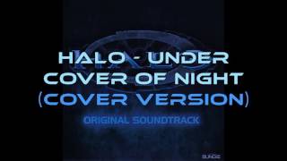 Halo 1 OST - Under Cover of Night (Cover Version)